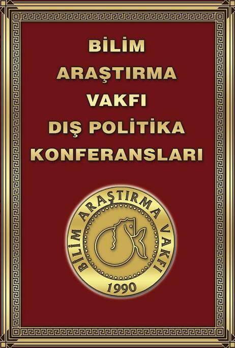 Bilim Araştırma Vakfı Dış Politika Konferansları